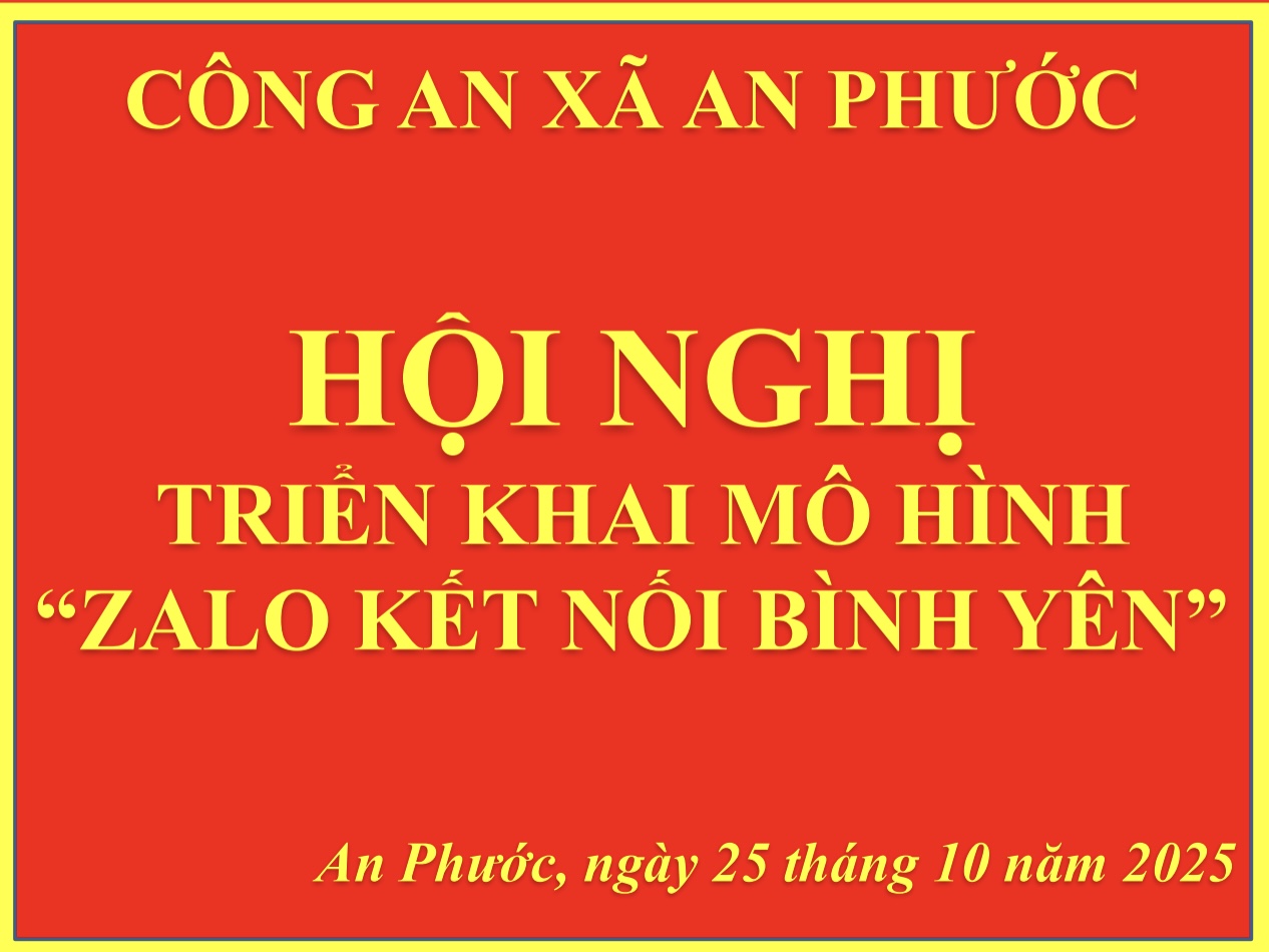 CÔNG AN XÃ AN PHƯỚC TRIỂN KHAI MÔ HÌNH “ZALO KẾT NỐI BÌNH YÊN”