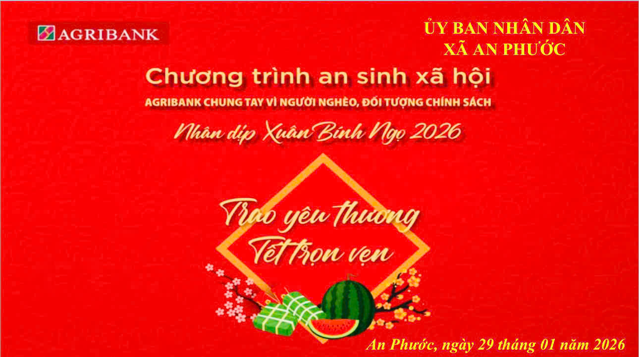 Xã An Phước -  Trao quà An sinh xã hội nhân dịp Xuân Bính Ngọ 2026