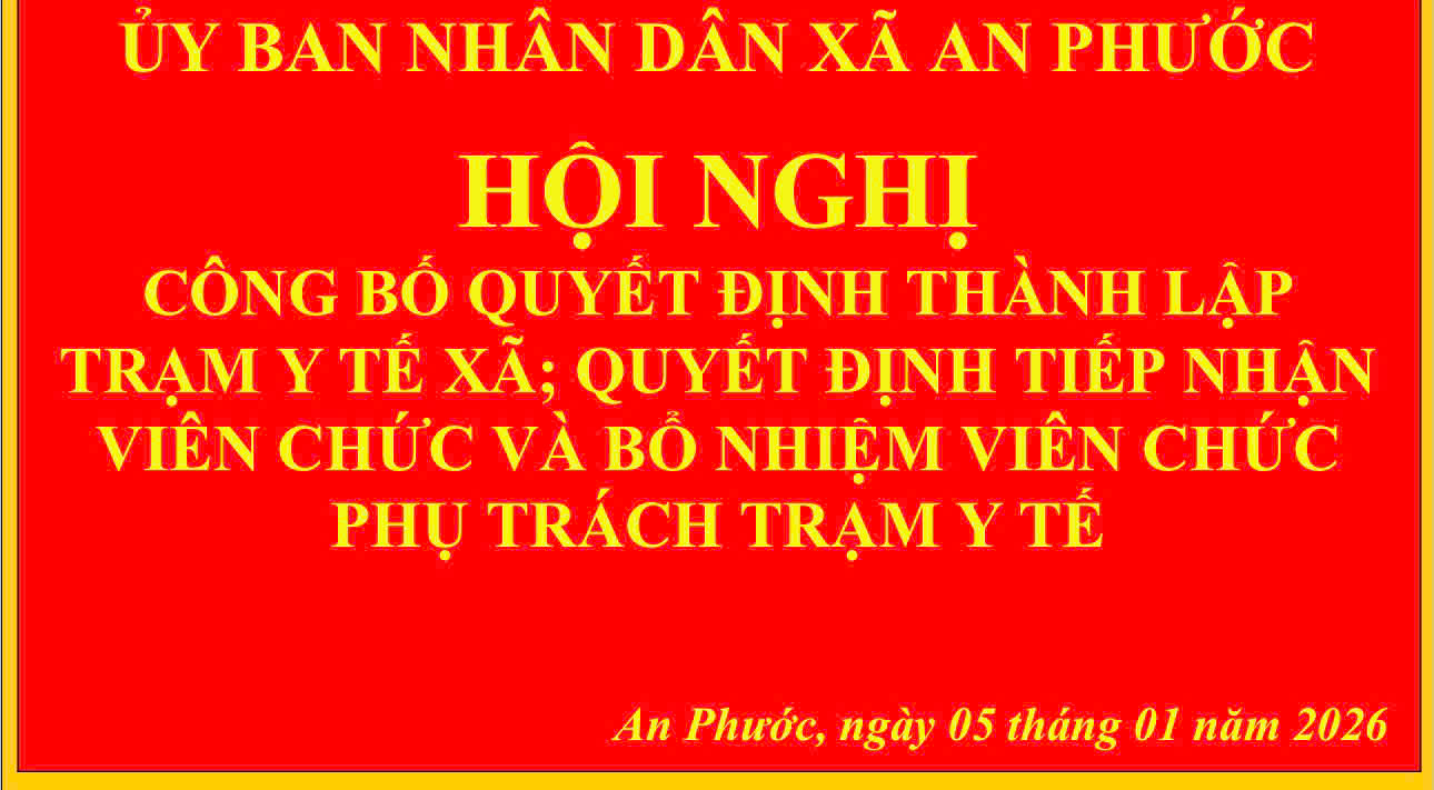 Xã An Phước -  Công bố Quyết định thành lập Trạm Y tế xã