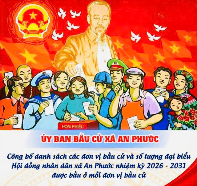 Xã An Phước - Công bố số đơn vị bầu cử và số lượng đại biểu HĐND xã An Phước nhiệm kỳ 2026 – 2031